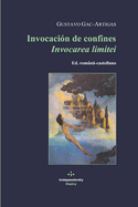 Invocacin de confines / Invocarea limitei: Ed. romn -castellano