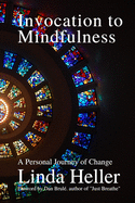 Invocation to Mindfulness: A Personal Journey of Change