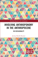 Involving Anthroponomy in the Anthropocene: On Decoloniality