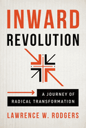 Inward Revolution: A Journey of Radical Transformation