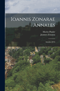 Ioannis Zonarae Annales: Annales [I-Vi