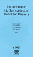 Ion Implantation Into Semiconductors, Oxides and Ceramics: Volume 85