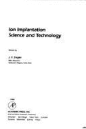 Ion Implantation: Science and Technology