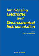 Ion Sensing Electrodes & Electrochemical Instrumentation
