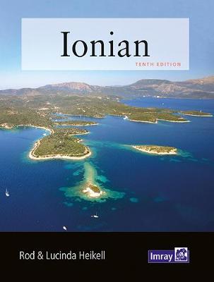 Ionian: Corfu, Levkas, Cephalonia, Zakinthos and the adjacent mainland coast to Finakounda - Imray, Rod, and Heikell