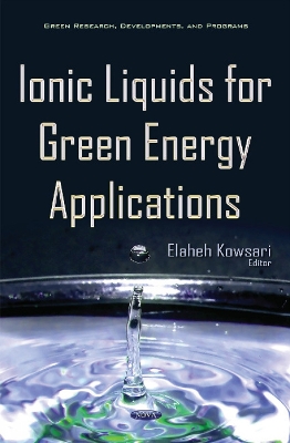 Ionic liquids for Green Energy Applications - Elaheh Kowsari (Editor)