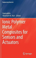 Ionic Polymer Metal Composites for Sensors and Actuators