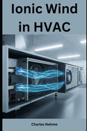 Ionic Wind in HVAC