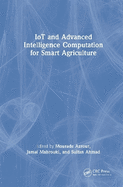 Iot and Advanced Intelligence Computation for Smart Agriculture
