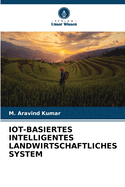 Iot-Basiertes Intelligentes Landwirtschaftliches System