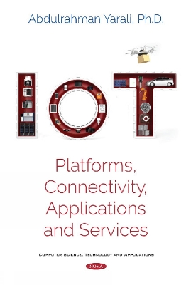 IoT: Platforms, Connectivity, Applications and Services - Yarali, Abdulrahman