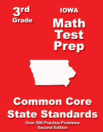 Iowa 3rd Grade Math Test Prep: Common Core State Standards