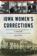 Iowa Women's Corrections: A History