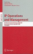 IP Operations and Management: 8th IEEE International Workshop, IPOM 2008, Samos Island, Greece, September 22-26, 2008, Proceedings