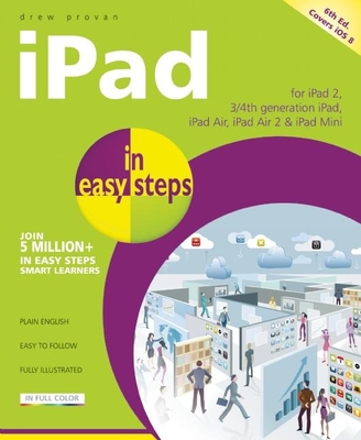 iPad in Easy Steps: Covers iOS 8 - Provan, Drew
