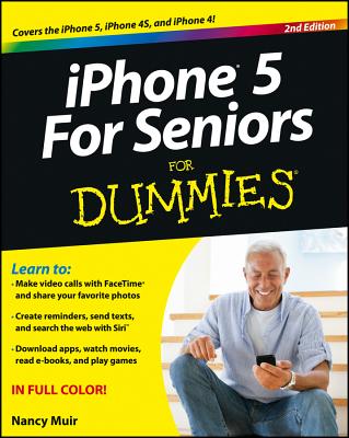 iPhone 5 for Seniors For Dummies - Muir, Nancy C.