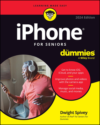 iPhone for Seniors for Dummies - Spivey, Dwight