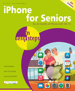 iPhone for Seniors in easy steps: Covers all models with iOS 15