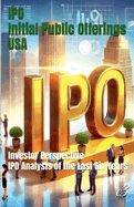 IPO: Initial Public Offerings /USA Investor Perspective: IPO Analysis of the Last Six Years