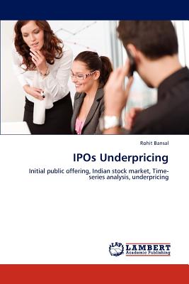 IPOs Underpricing - Bansal, Rohit
