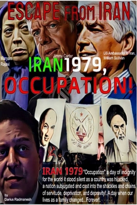 Iran 1979 Occupation: Escape From Iran - Radmanesh, Darius