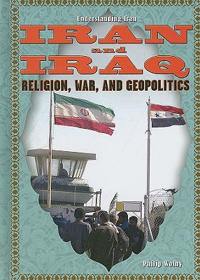 Iran and Iraq - Wolny, Philip