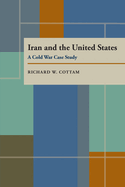 Iran and the United States: A Cold War Case Study