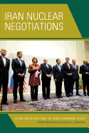 Iran Nuclear Negotiations: Accord and Dtente since the Geneva Agreement of 2013