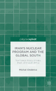 Iran's Nuclear Program and the Global South: The Foreign Policy of India, Brazil, and South Africa