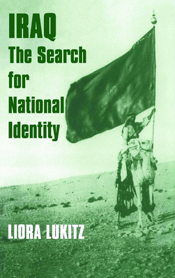 Iraq: The Search for National Identity - Lukitz, Liora