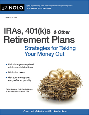 Iras, 401(k)S & Other Retirement Plans: Strategies for Taking Your Money Out - Slesnick, Twila, and Suttle, John C