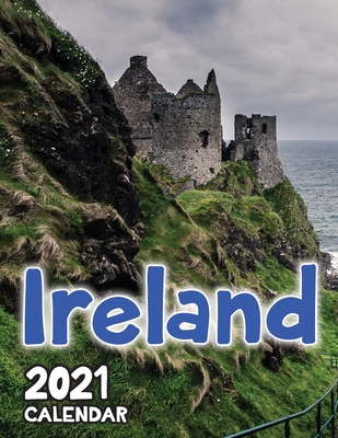 Ireland 2021 Wall Calendar - Just Be