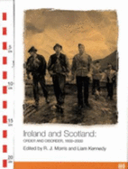 Ireland and Scotland: Order and Disorder, 1600-2000 - Morris, R. J., and Kennedy, Liam