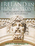 Ireland in Brick and Stone: The Island's History in Its Buildings