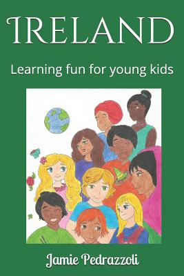 Ireland: Learning fun for young kids - Bach, Jamie, and Pedrazzoli, Jamie