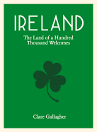 Ireland: The Land of a Hundred Thousand Welcomes