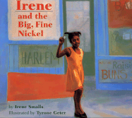 Irene and the Big, Fine Nickel - Smalls-Hector, Irene