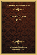 Irene's Dower (1878)