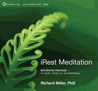 Irest Meditation: Restorative Practices for Health, Resiliency, and Well-Being