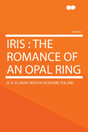 Iris: The Romance of an Opal Ring.