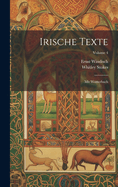 Irische Texte: Mit Wrterbuch; Volume 4