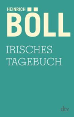 Irisches Tagebuch - Boll, Heinrich