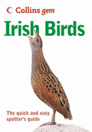 Irish Birds: The Quick and Easy Spotter's Guide