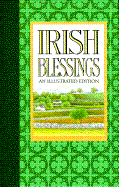 Irish Blessings: An Illustrated Edition - Kilkenny, Press, and Nash, Kitty (Foreword by)