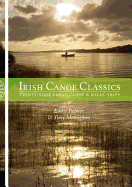 Irish Canoe Classics: Thirty-four Great Canoe & Kayak Trips - Palmer, Eddie, and Monaghan, Tony