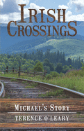 IRISH CROSSINGS - Michael's Story