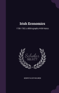 Irish Economics: 1700-1783; a Bibliography With Notes