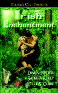 Irish Enchantment - Hunter, Diana, and Kelly, Sahara, and St Clare, Tielle