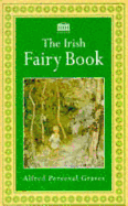 Irish Fairy Book, the - Graves, Alfred