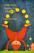 Irish Fairy Stories for Children - Leamy, Edmund